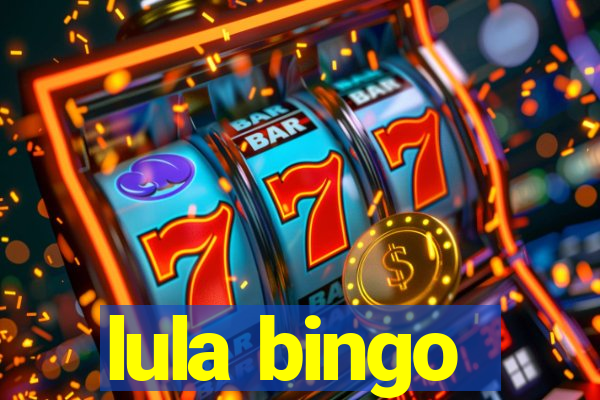 lula bingo