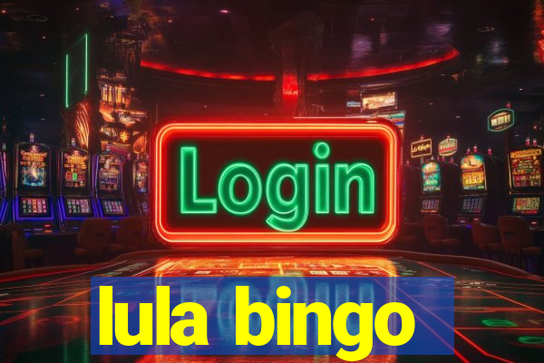 lula bingo