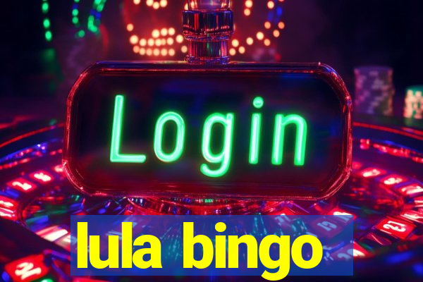 lula bingo