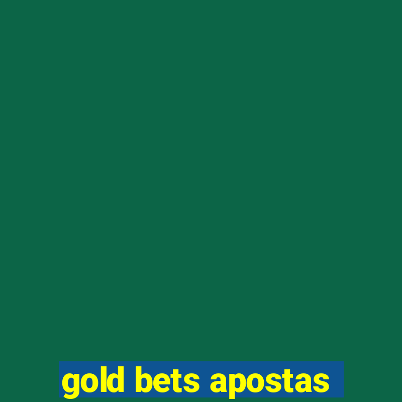 gold bets apostas