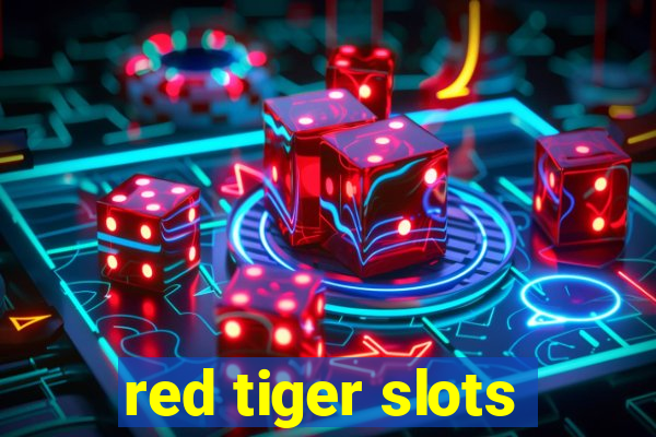 red tiger slots