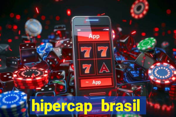 hipercap brasil como funciona