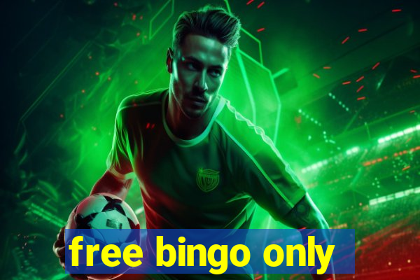 free bingo only