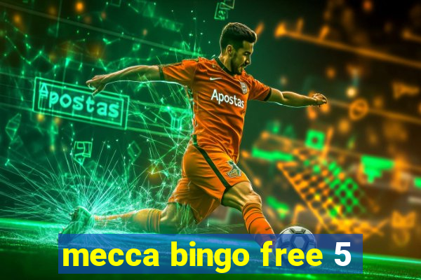 mecca bingo free 5