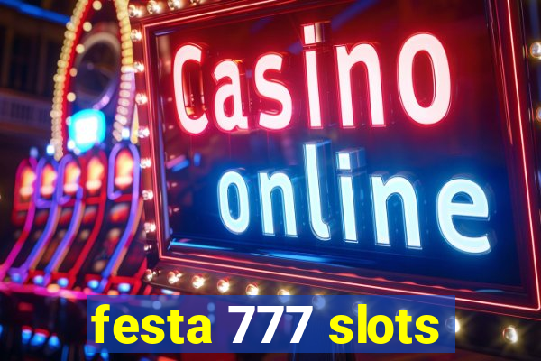 festa 777 slots