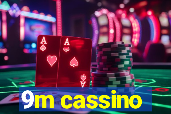 9m cassino