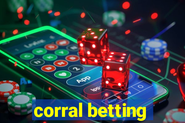 corral betting