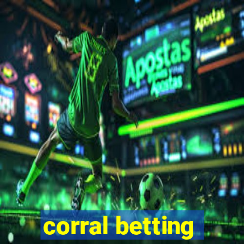 corral betting