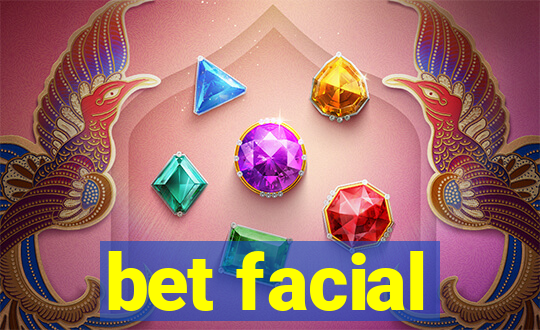 bet facial