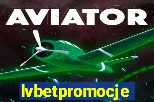 lvbetpromocje