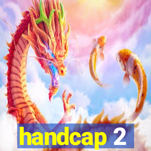 handcap 2