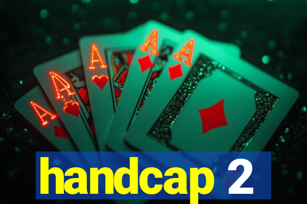 handcap 2