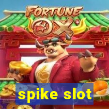 spike slot