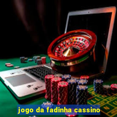 jogo da fadinha cassino