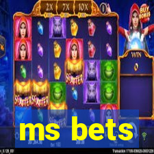 ms bets