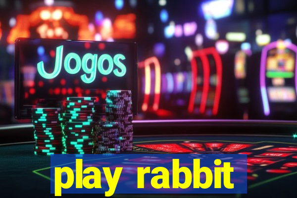 play rabbit