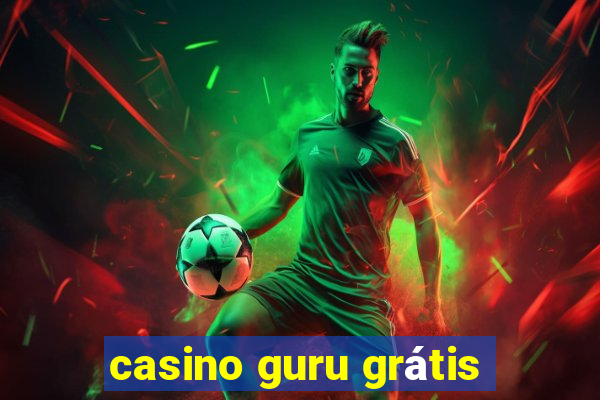 casino guru grátis