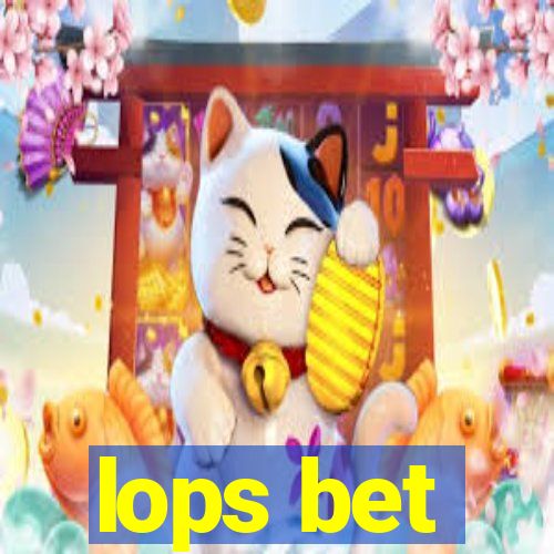 lops bet