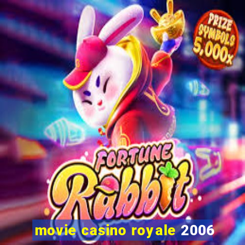 movie casino royale 2006