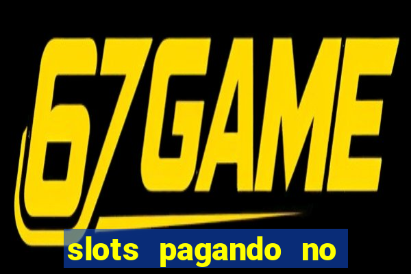 slots pagando no cadastro 2024