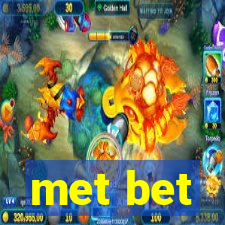 met bet