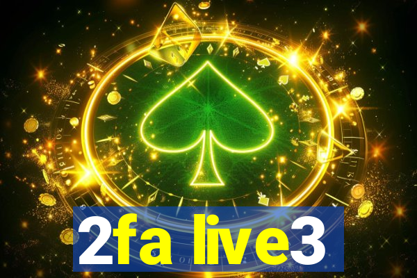 2fa live3