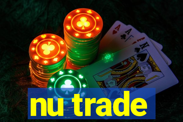 nu trade