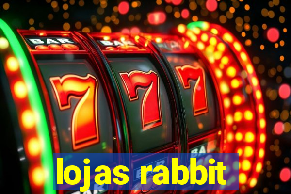 lojas rabbit