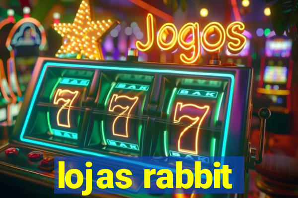 lojas rabbit