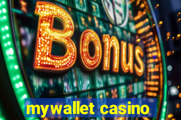 mywallet casino