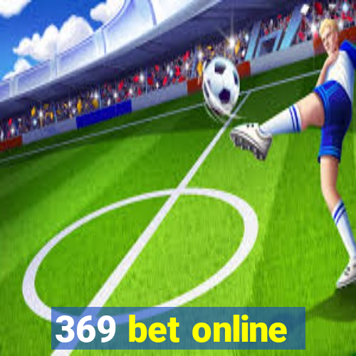 369 bet online