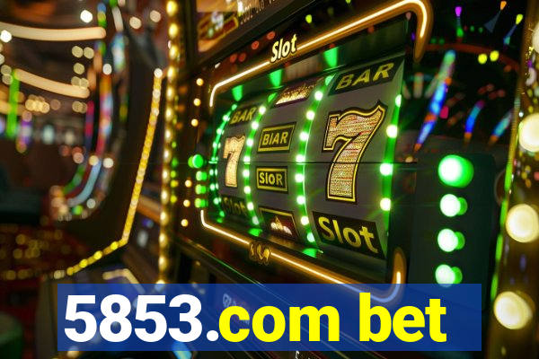 5853.com bet