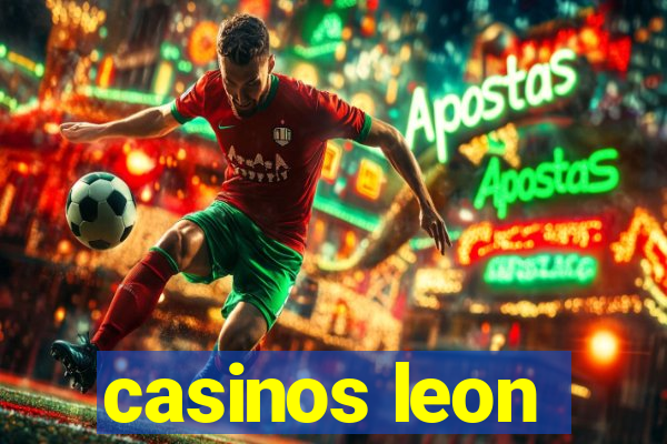 casinos leon