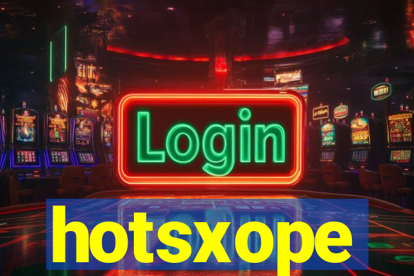 hotsxope