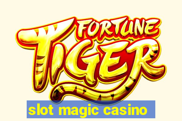 slot magic casino