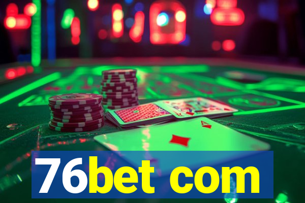 76bet com