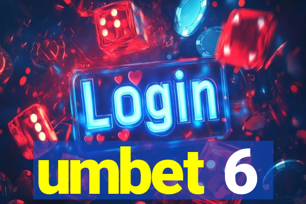 umbet 6