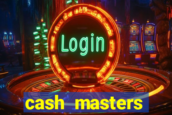 cash masters dinheiro infinito