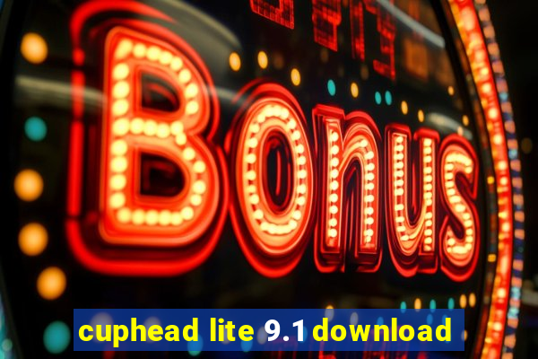 cuphead lite 9.1 download