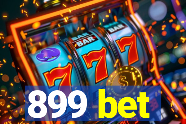 899 bet