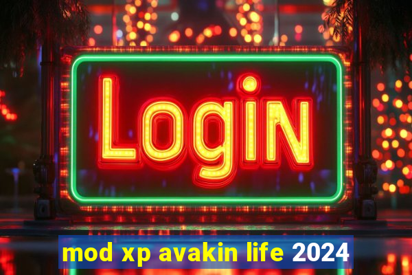 mod xp avakin life 2024