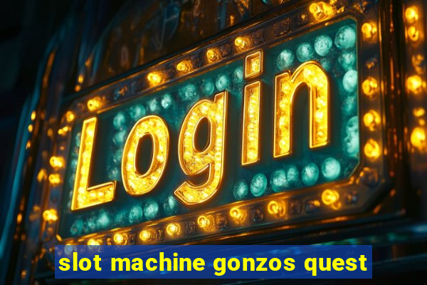 slot machine gonzos quest