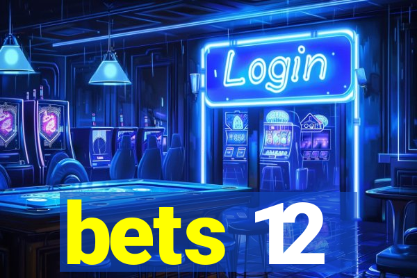 bets 12