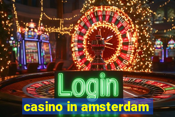 casino in amsterdam