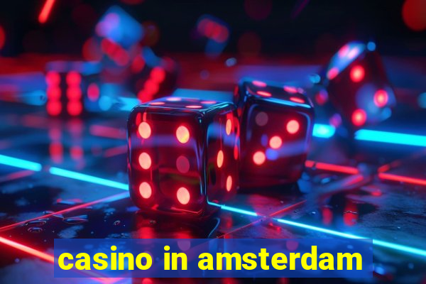 casino in amsterdam