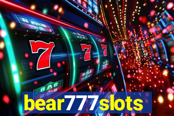 bear777slots