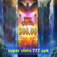 super slots 777 apk