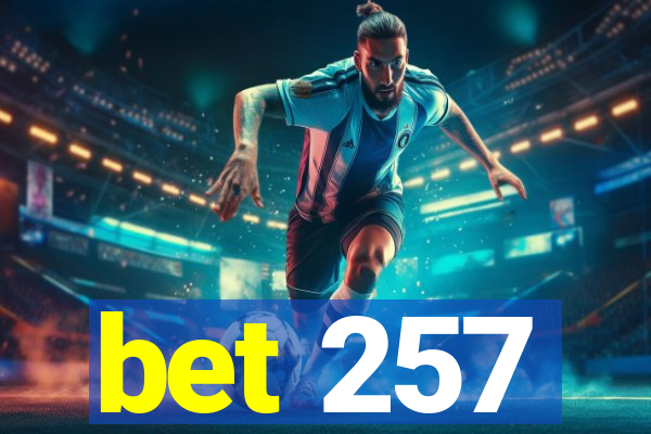 bet 257