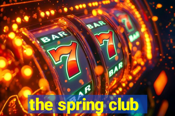 the spring club