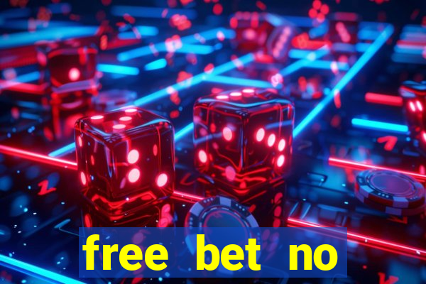 free bet no deposit casino